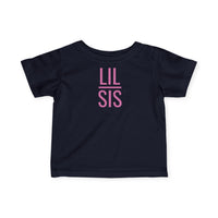 Lil Sis - Infant T-Shirt
