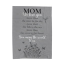 We Love You Mom - Throw Blanket