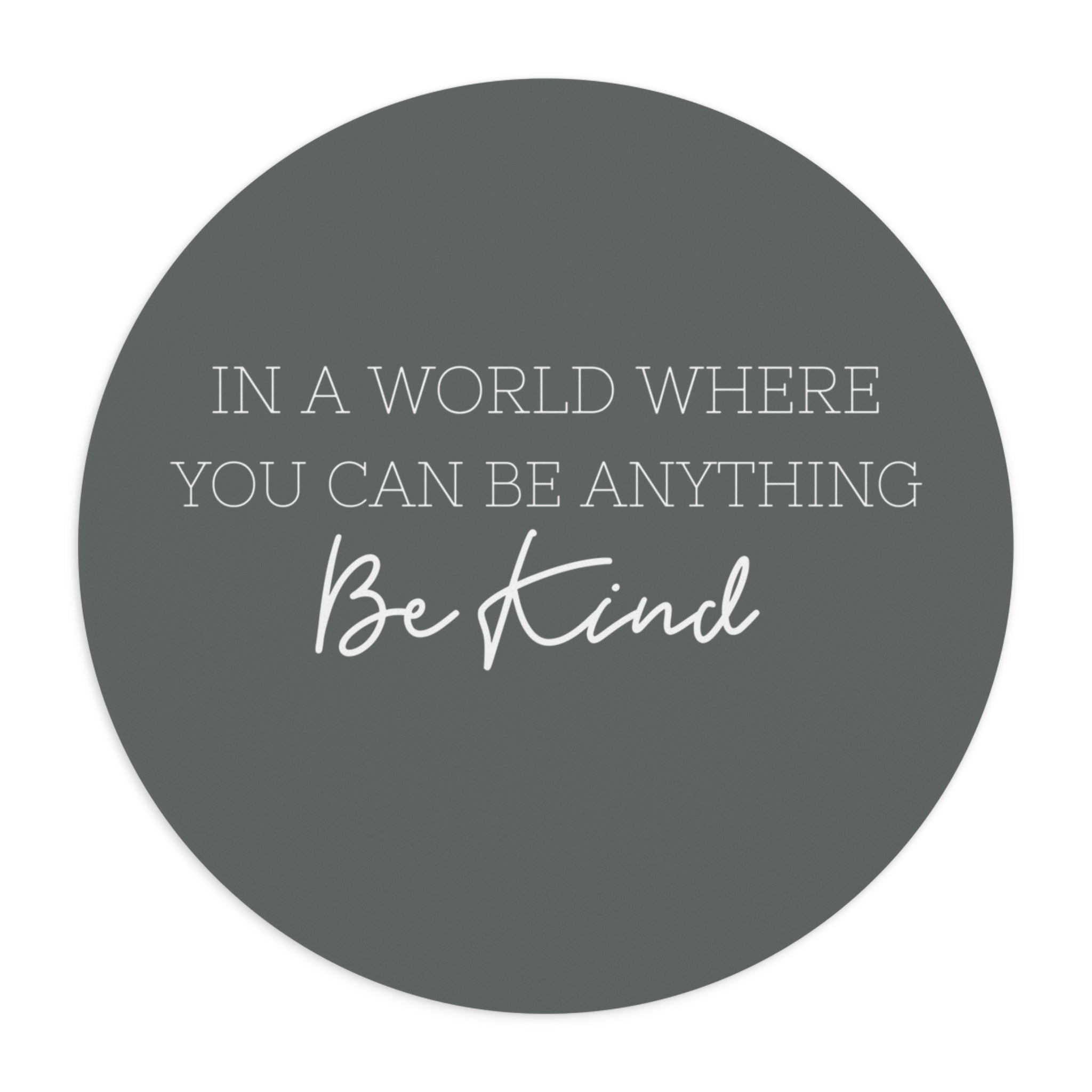 Be Kind - Mouse Pad