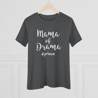 Mama of Drama - T-Shirt