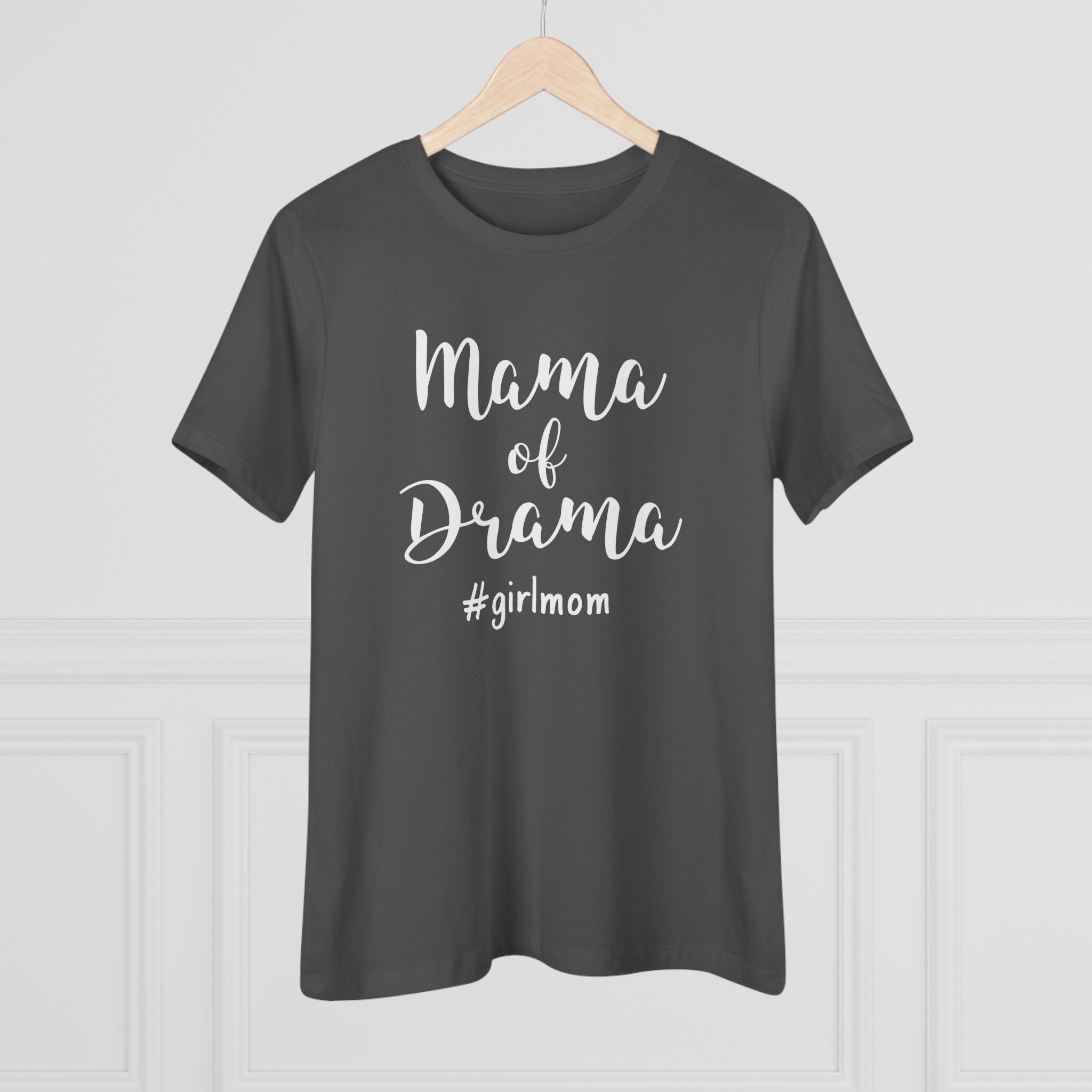 Mama of Drama - T-Shirt