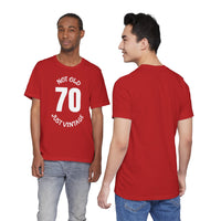 70 Not Old Just Vintage - T-Shirt