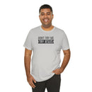 Don't Try Me, Try Jesus - T-Shirt