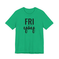 Friyay - T-Shirt