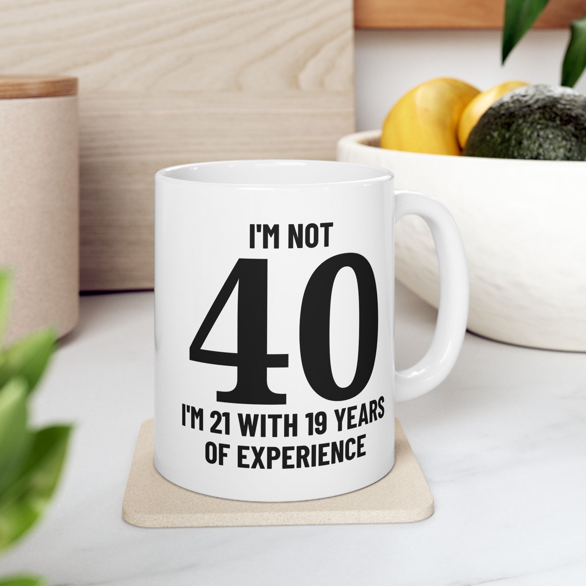 I'm Not 40 - Mug