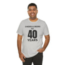 Cheers & Beers to 40 Years - T-Shirt