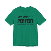My Wife Is Perfect - T-Shirt
