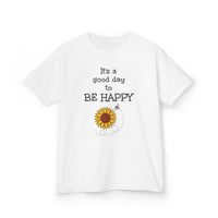 It's a Good Day to Be Happy - Kids T-Shirt