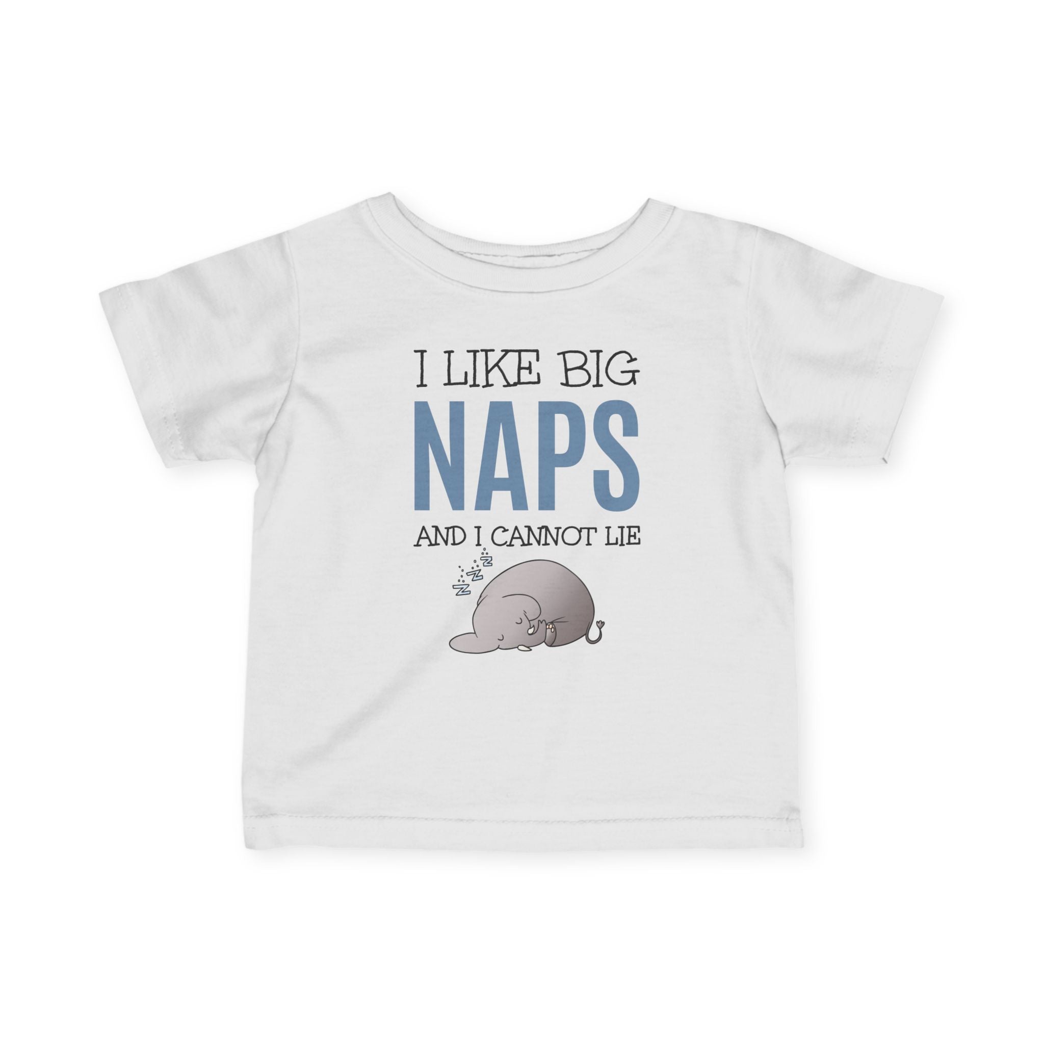 I Like Big Naps - Infant T-Shirt