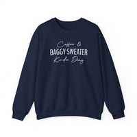 Coffee & Baggy Sweater Kinda Day - Sweatshirt