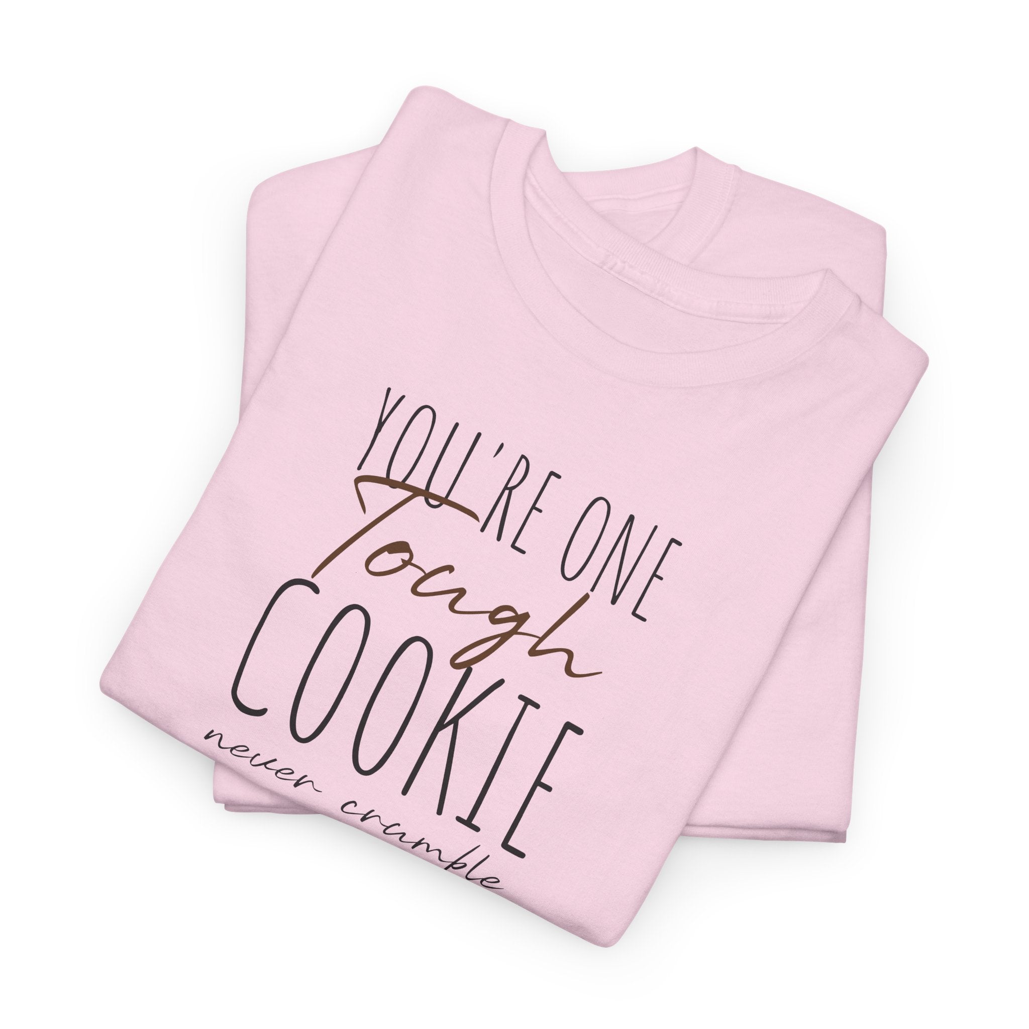 Tough Cookie - T-Shirt