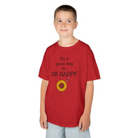 It's a Good Day to Be Happy - Kids T-Shirt