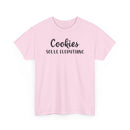 Cookies Solve Everything -T-Shirt