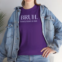 Bruh, Formerly Known as Mom - T-Shirt