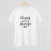 Classy with a Savage Side - T-Shirt