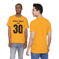 Holy $#!T I'm 30 - T-Shirt