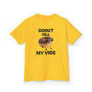 Donut Kill My Vibe - Kids T-Shirt