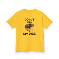 Donut Kill My Vibe - Kids T-Shirt