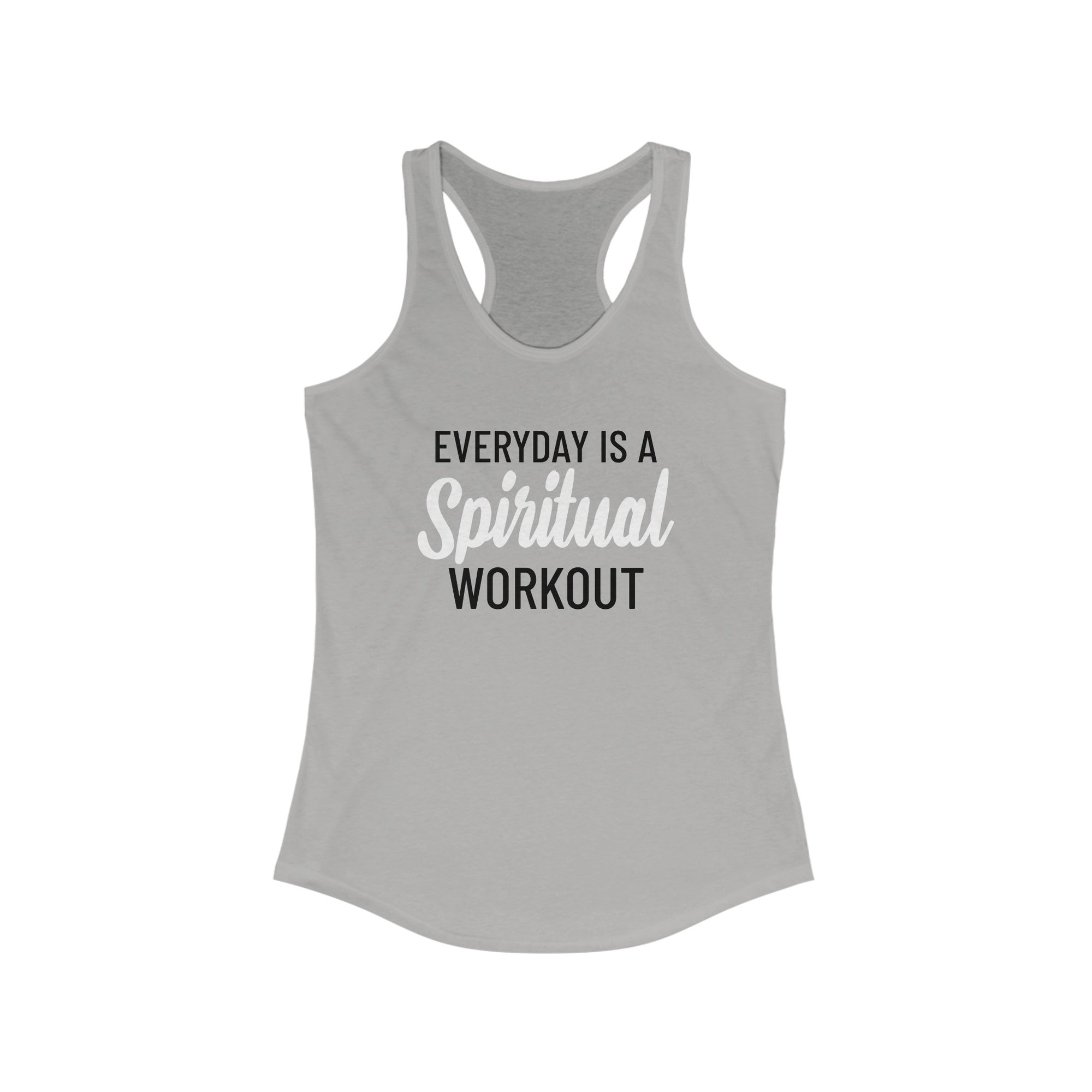 Everyday Is A Spiritual Workout - Racerback Tank