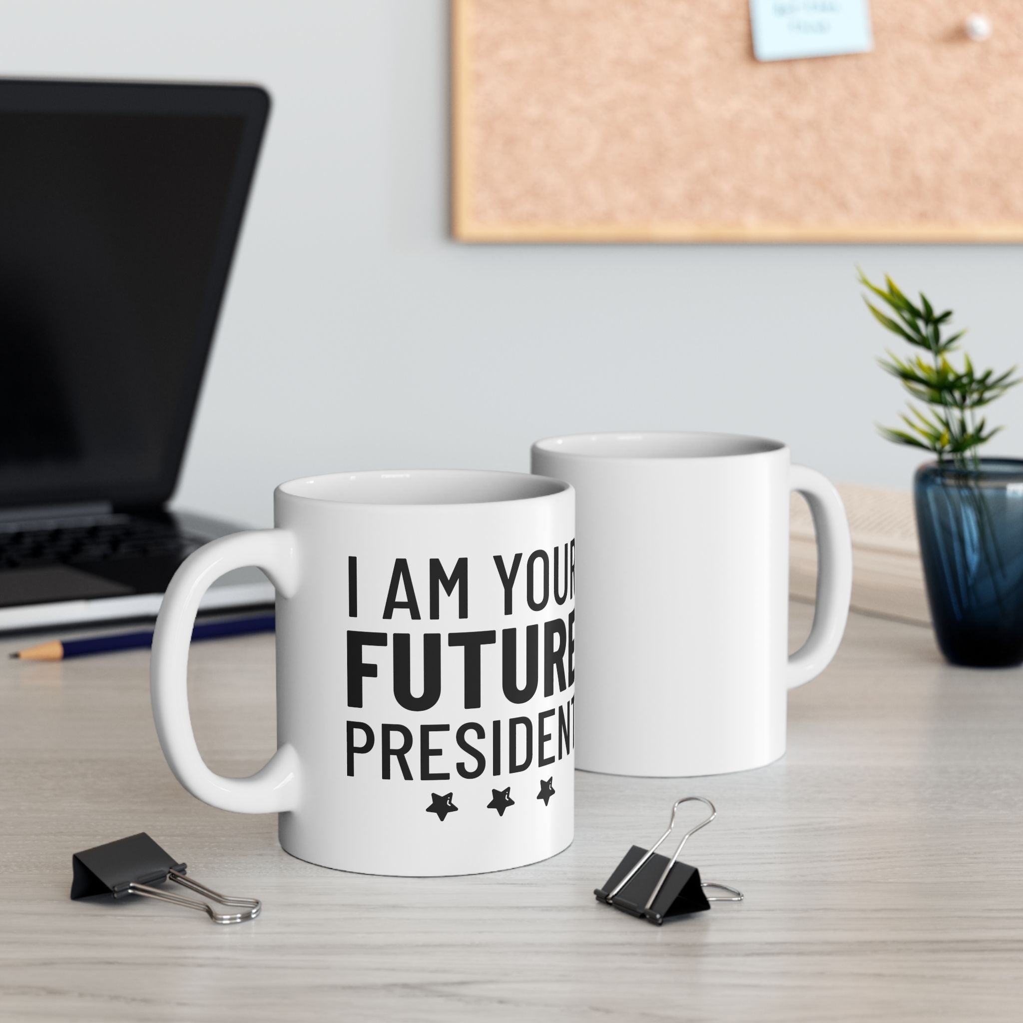 I Am Your Future President - Mug