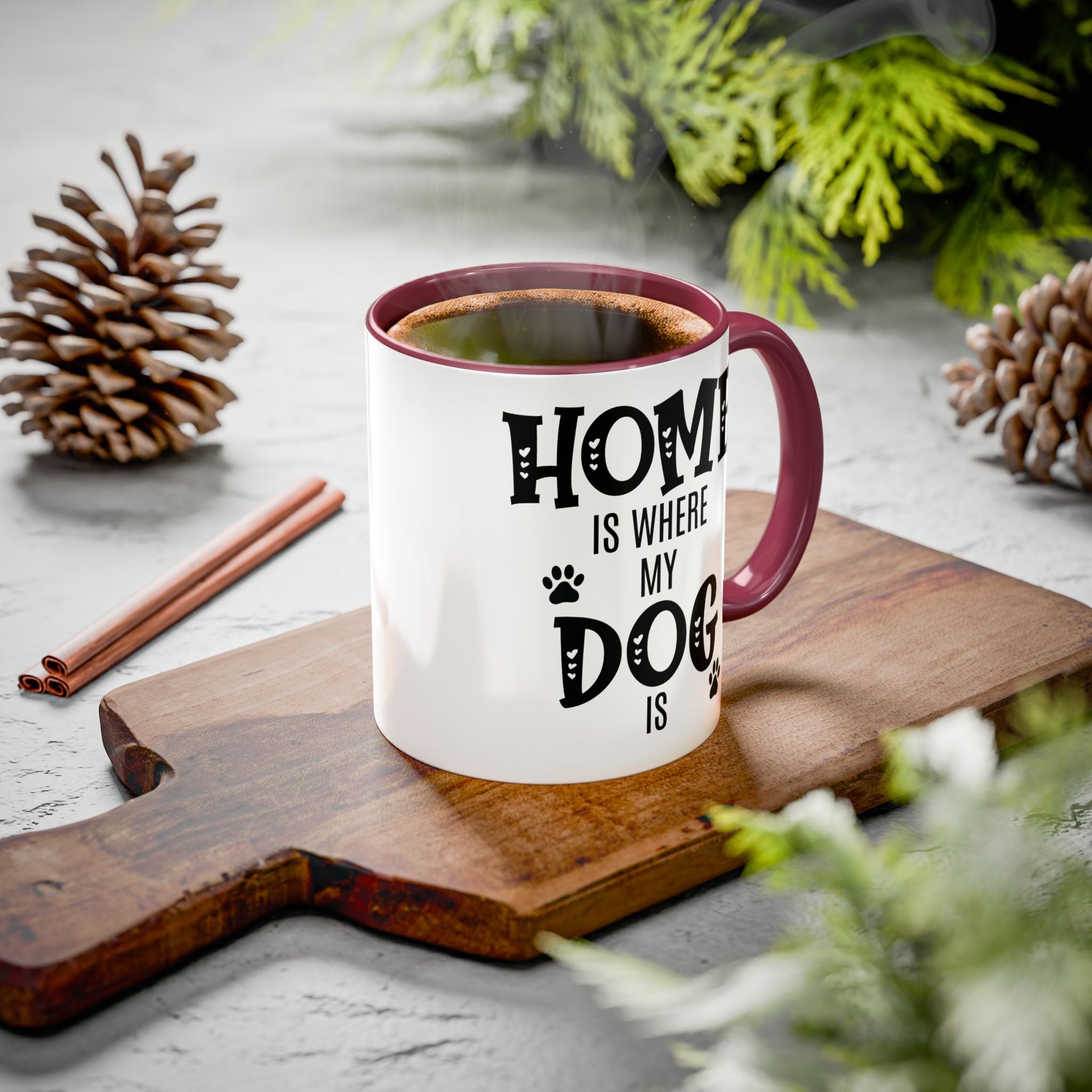 Home Is Where My Dog Is - Mug