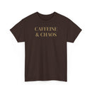 Caffeine & Chaos - T-Shirt