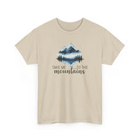 Take Me to the Mountains - T-Shirt