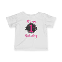 It's My 1st Birthday - Infant T-Shirt