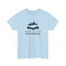 Take Me to the Mountains - T-Shirt