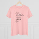Just Another Manic Mom Day - T-Shirt