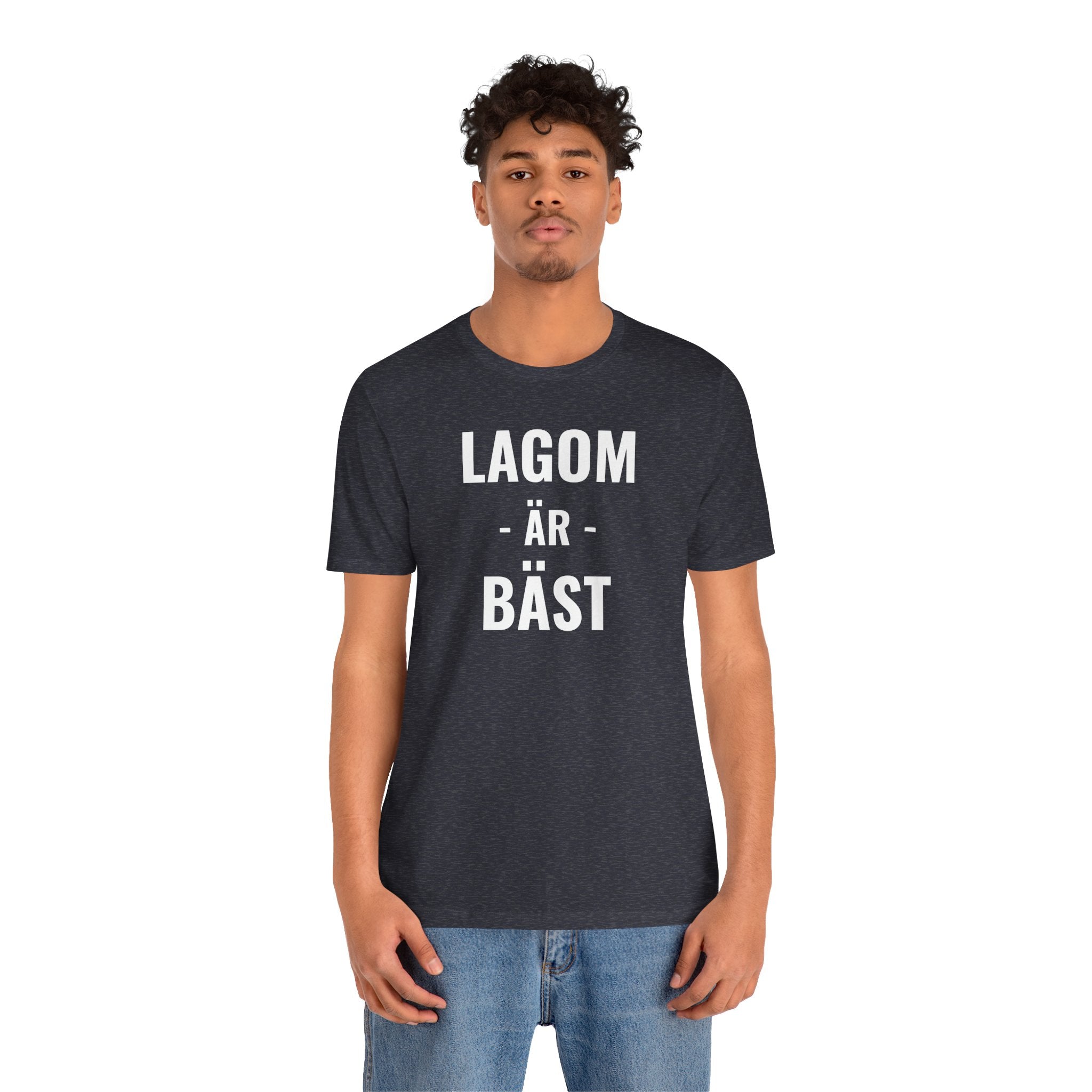 Lagom Är Bäst - T-Shirt