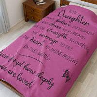 To My Daughter - Plush Blanket
