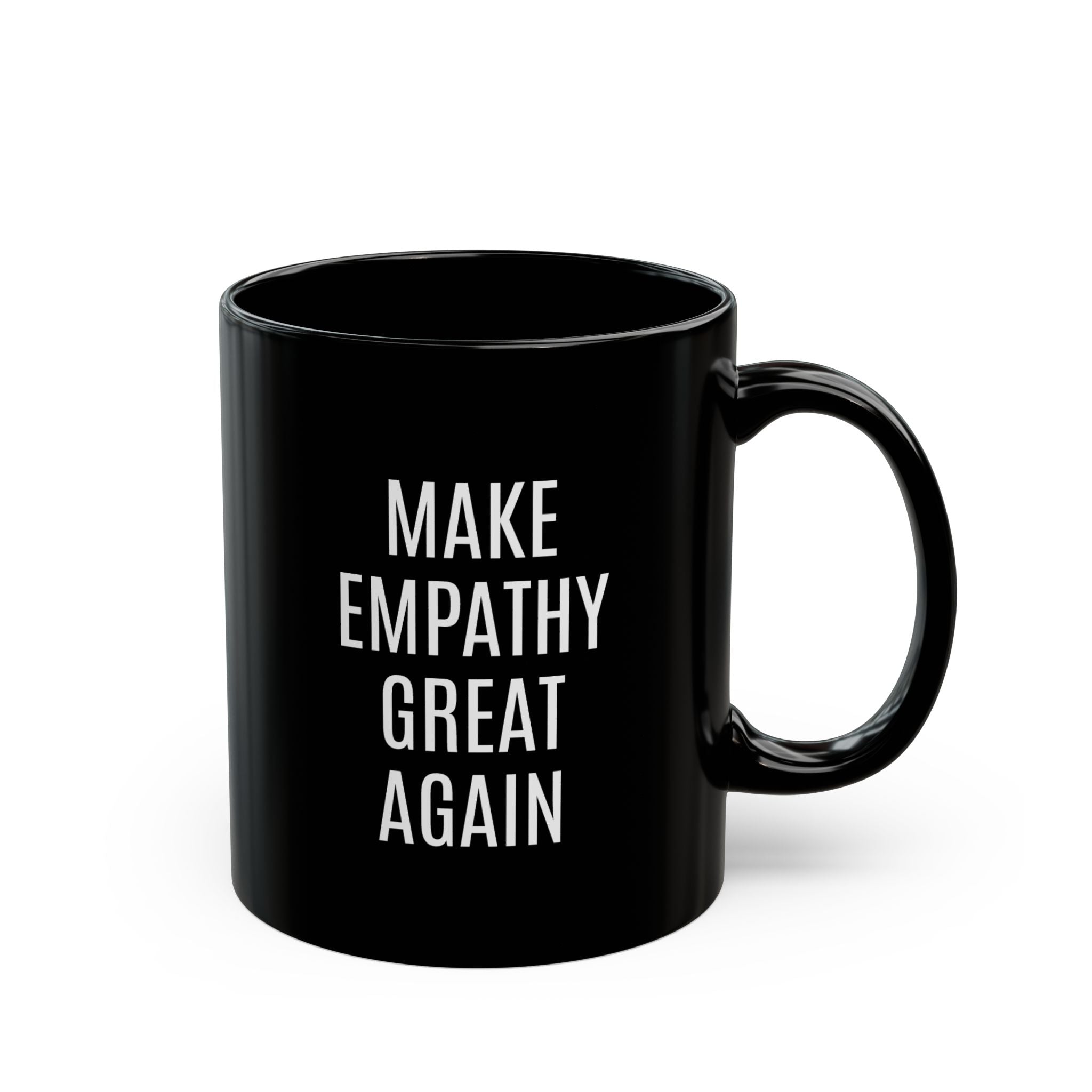 Make Empathy Great Again - Mug