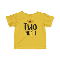 Mr Two Much - Infant T-Shirt