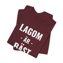 Lagom Är Bäst - T-Shirt
