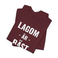 Lagom Är Bäst - T-Shirt