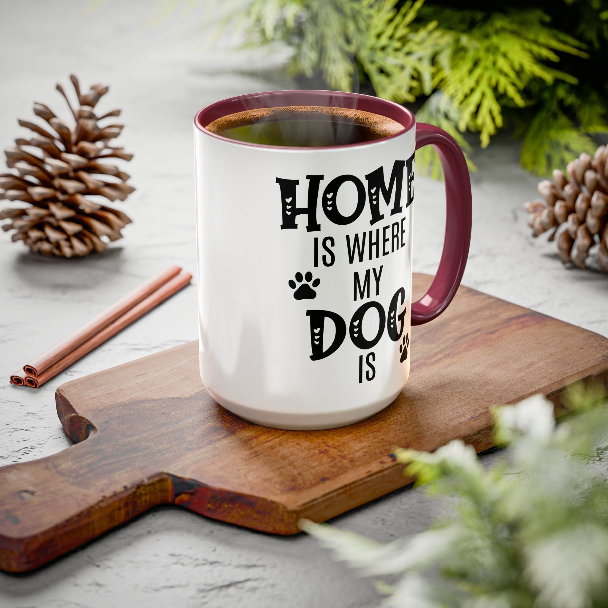 Home Is Where My Dog Is - Mug