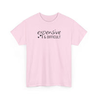 Expensive & Difficult - T-Shirt