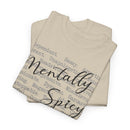 Mentally Spicy - T-Shirt