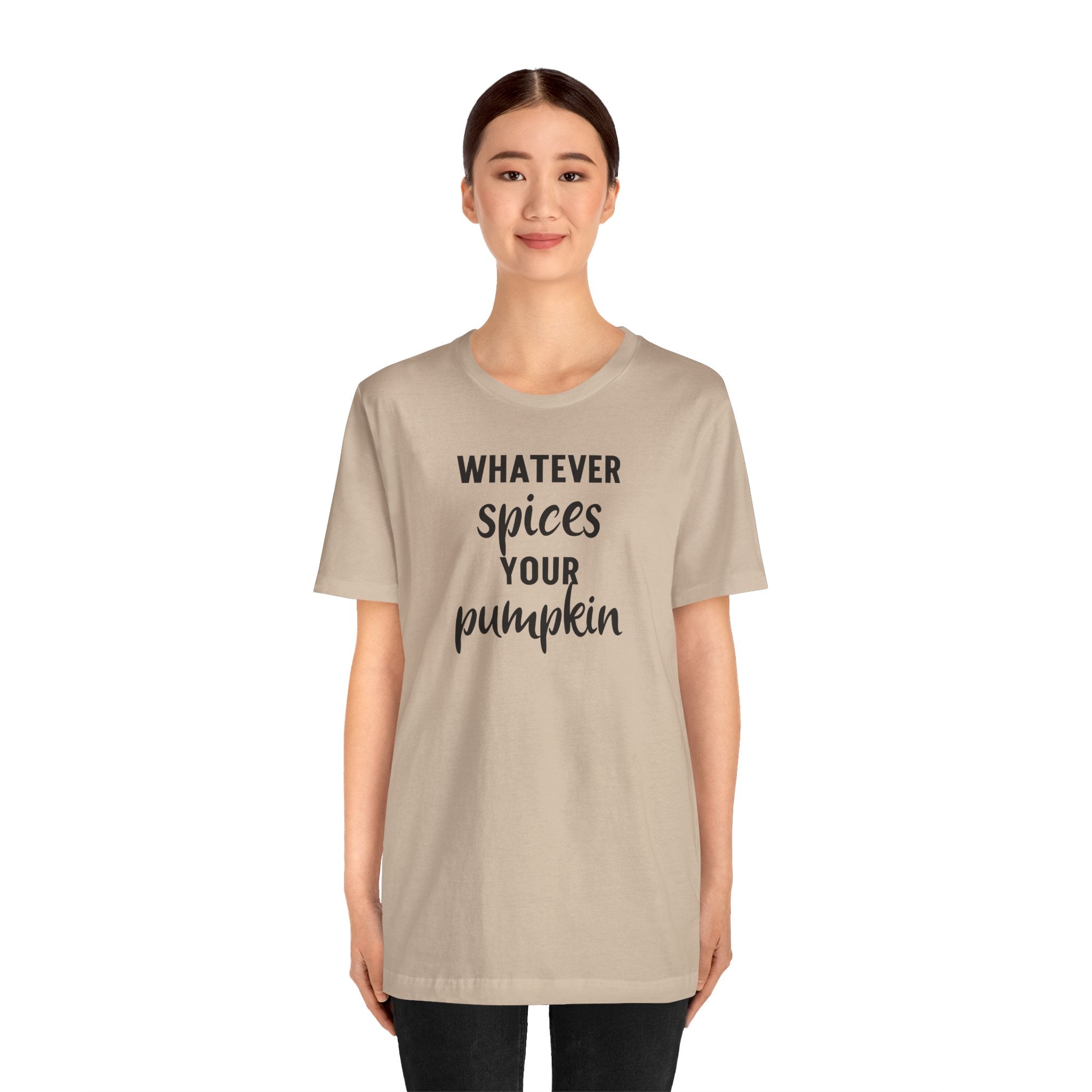 Whatever Spices Your Pumpkin - T-Shirt