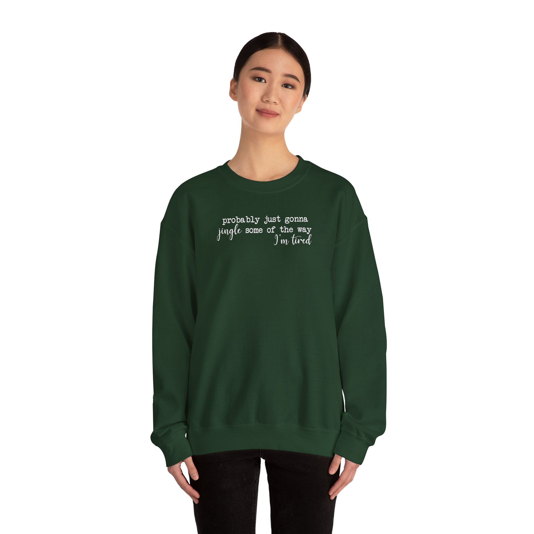 Probably Just Gonna Jingle Some of the Way - Sweatshirt