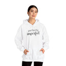 Perfectly Imperfect - Hoodie