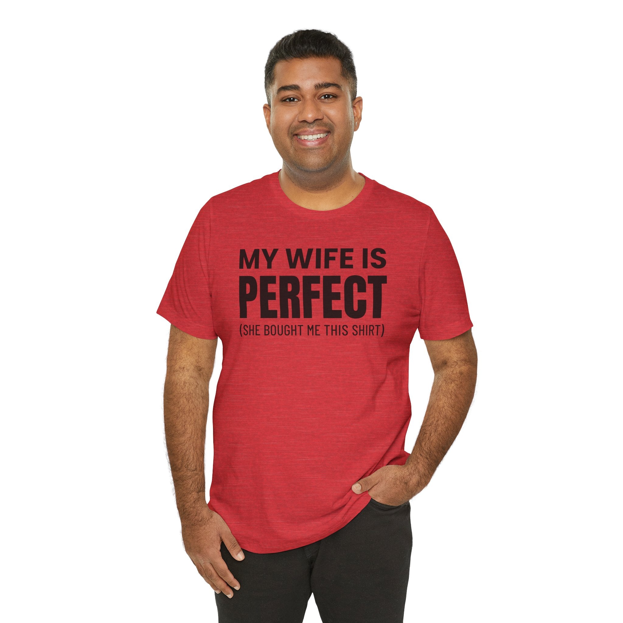 My Wife Is Perfect - T-Shirt