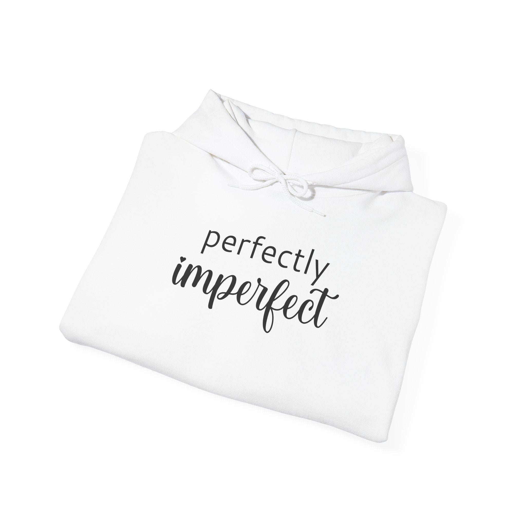 Perfectly Imperfect - Hoodie