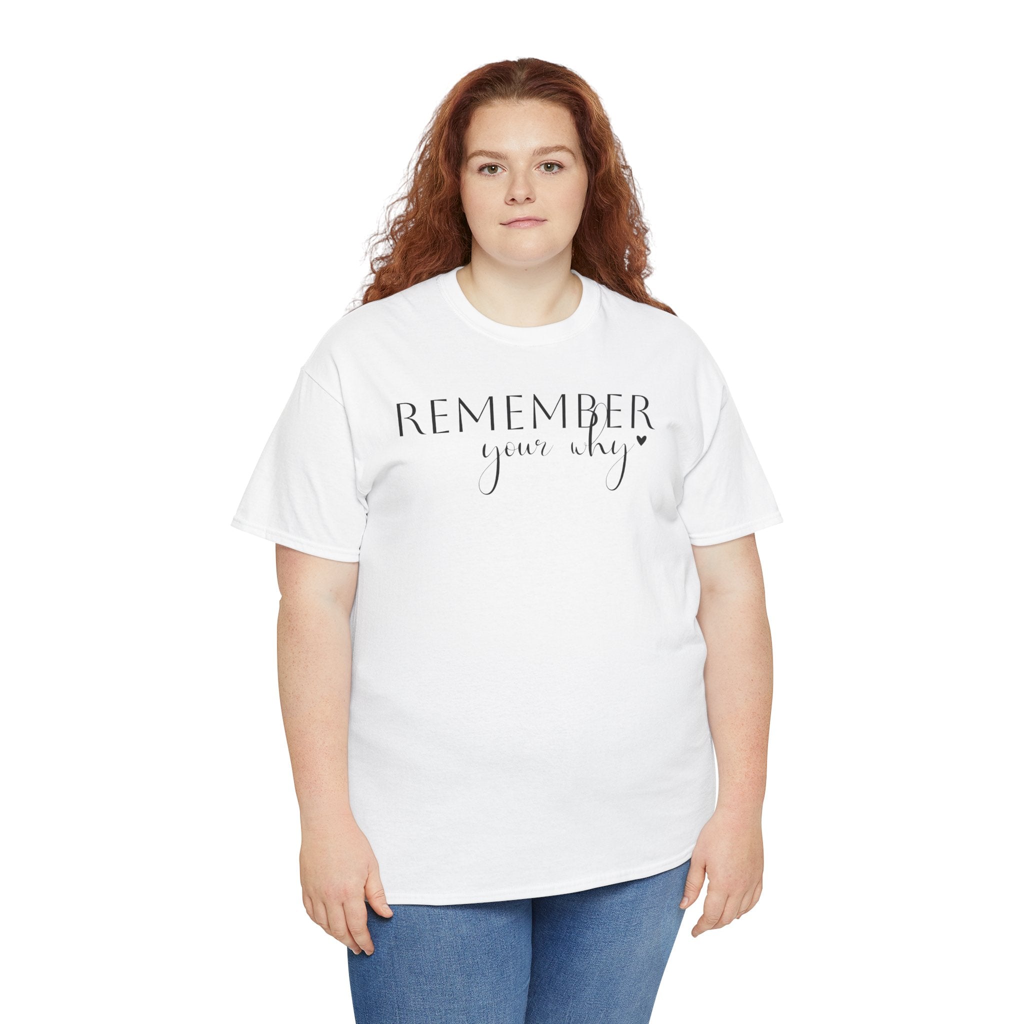 Remember Your Why - T-Shirt