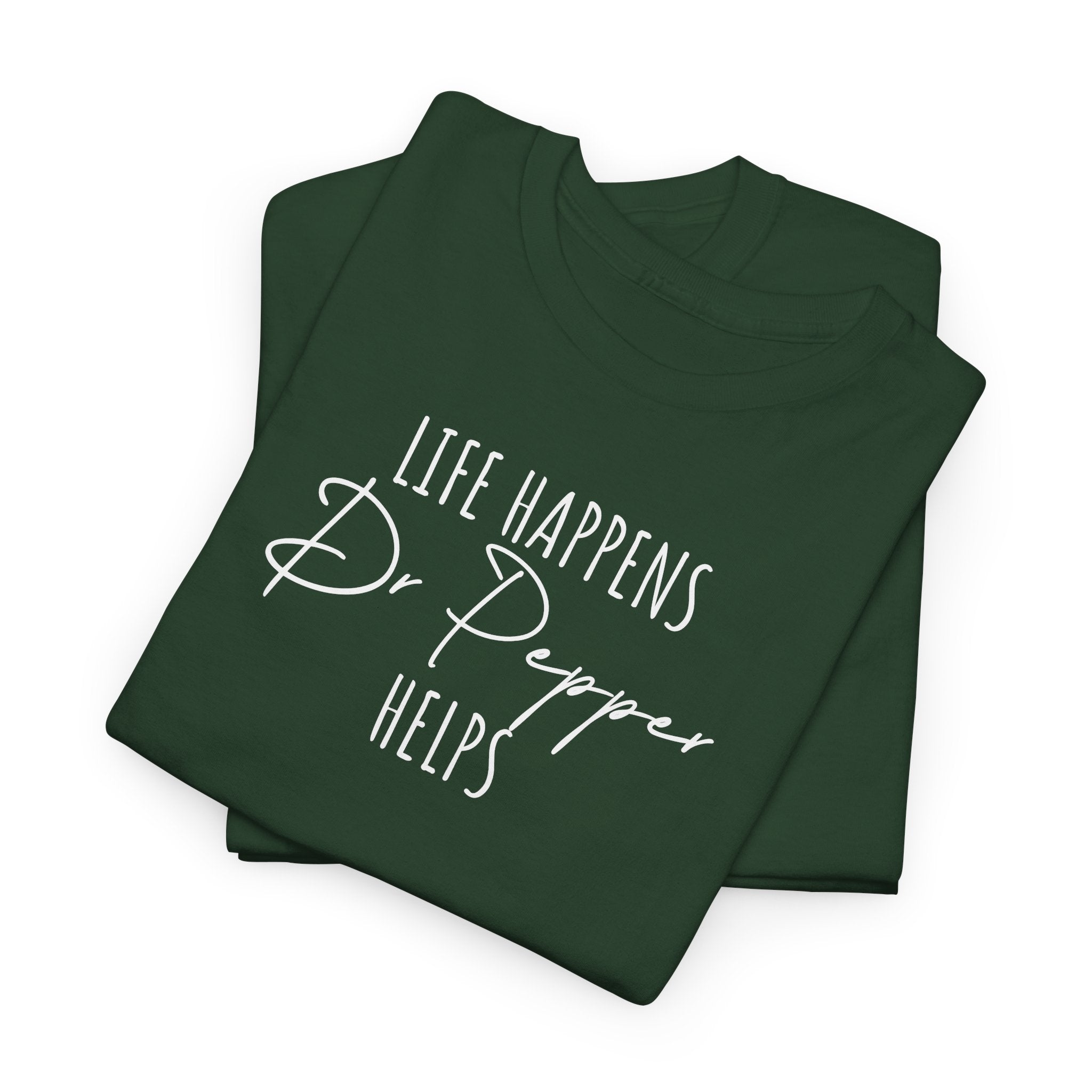 Life Happens; Dr Pepper Helps - T-Shirt