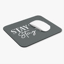 Stay True Stay You - Mouse Pad