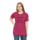 If My Mouth Doesn't Say It - T-Shirt