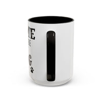 Home Is Where My Dog Is - Mug