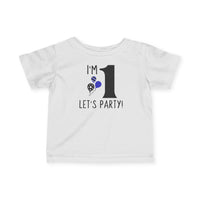 I'm 1, Let's Party! - Infant T-Shirt